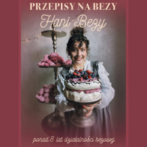 Przepisy na bezy Hani Bezy